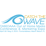 2012 TAB/OAAA Out of Home Media Conference & Marketing Expo